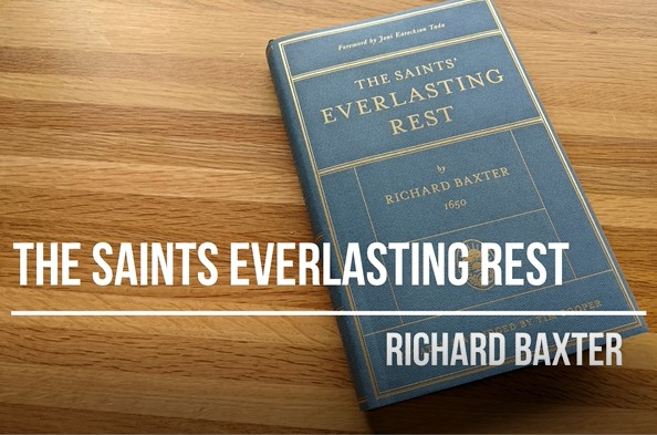 The Saints’ Everlasting Rest | Book Review