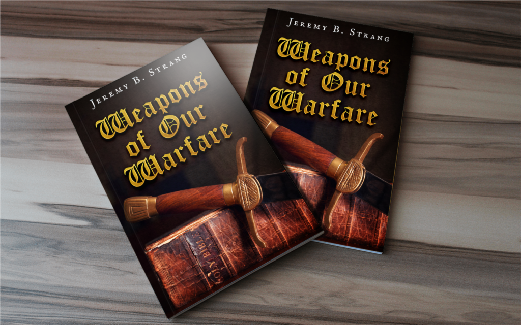 NEW RELEASE | Weapons of Our Warfare | FREE Download